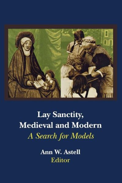 Cover for Lay Sanctity, Medieval and Modern: A Search for Models (Paperback Book) [New edition] (2001)