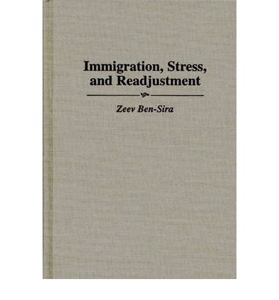 Cover for Zeev Ben-Sira · Immigration, Stress, and Readjustment (Hardcover Book) (1997)