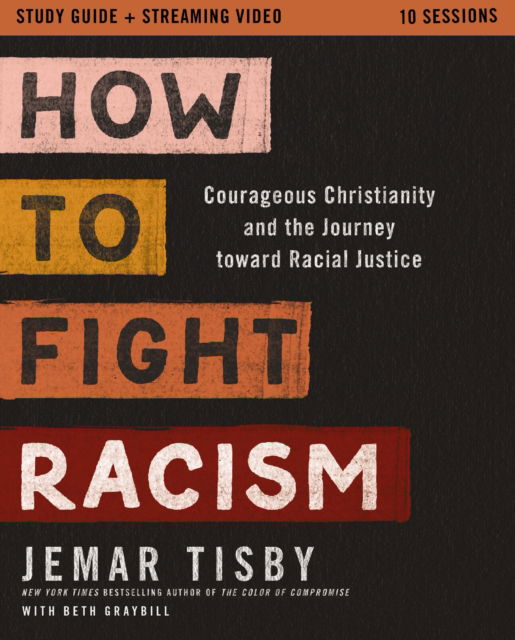 Cover for Jemar Tisby · How to Fight Racism Study Guide plus Streaming Video: Courageous Christianity and the Journey Toward Racial Justice (Pocketbok) (2024)