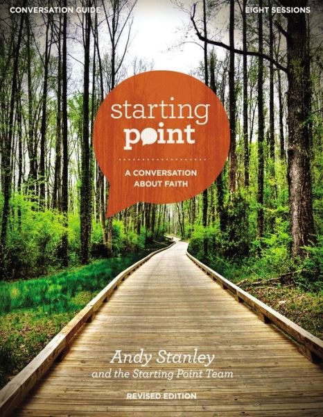 Starting Point Conversation Guide Revised Edition: A Conversation About Faith - Andy Stanley - Livres - HarperChristian Resources - 9780310819325 - 29 janvier 2015