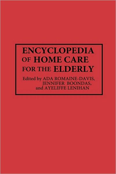 Cover for Jennifer Boondas · Encyclopedia of Home Care for the Elderly (Hardcover Book) [Annotated edition] (1995)