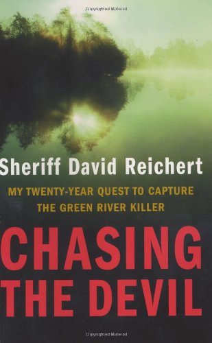 Cover for David Reichert · Chasing the Devil: My Twenty-Year Quest to Capture the Green River Killer (Hardcover Book) [New Title edition] (2004)