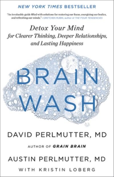Cover for Brain Wash: Detox Your Mind for Clearer Thinking, Deeper Relationships, and Lasting Happiness (Book) (2020)