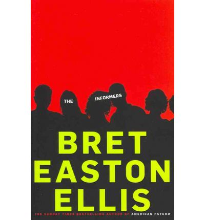 Cover for Bret Easton Ellis · The Informers (Paperback Book) (2011)