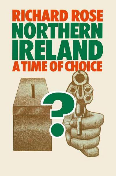 Cover for Richard Rose · Northern Ireland: A Time of Choice (Pocketbok) [1976 edition] (1976)