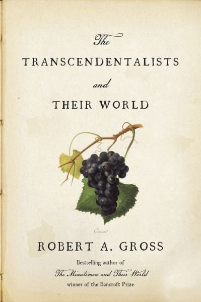 Cover for Robert A. Gross · The Transcendentalists and Their World (Inbunden Bok) (2021)