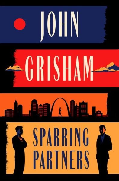 Sparring Partners - John Grisham - Books - Knopf Doubleday Publishing Group - 9780385549325 - May 31, 2022