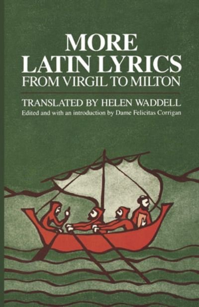 More Latin Lyrics: From Virgil to Milton - Helen Waddell - Kirjat - W W Norton & Co Ltd - 9780393302325 - keskiviikko 5. kesäkuuta 1985