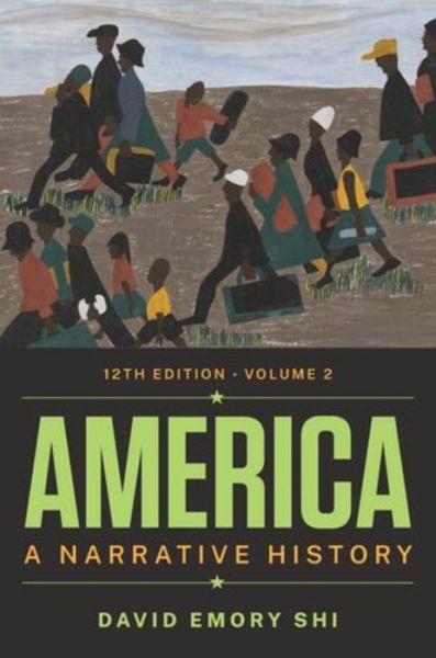 Cover for Shi, David E. (Furman University) · America: A Narrative History (Book) [Twelfth edition] (2022)
