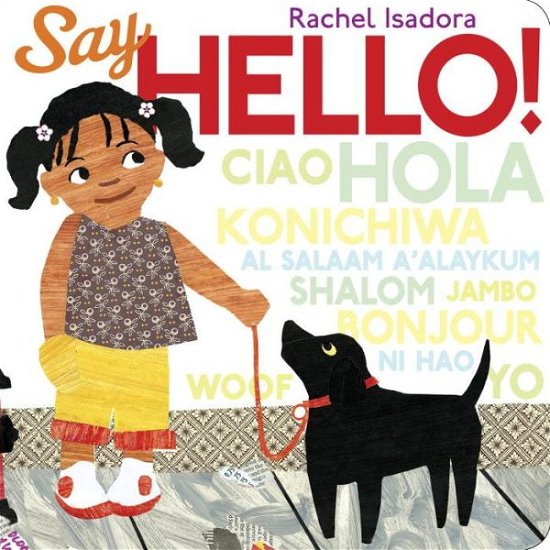 Cover for Rachel Isadora · Say Hello! (Board book) (2017)
