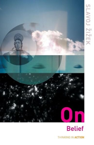 On Belief - Thinking in Action - Slavoj Zizek - Bøger - Taylor & Francis Ltd - 9780415255325 - 21. maj 2001