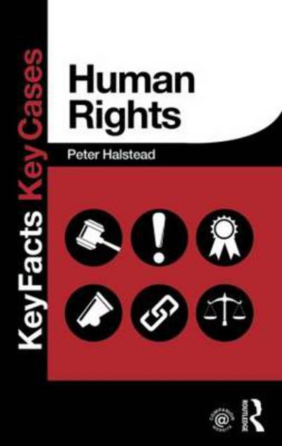 Cover for Halstead, Peter (University of Gloucestershire, UK) · Human Rights - Key Facts Key Cases (Paperback Book) (2013)