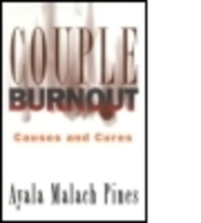 Cover for Ayala Pines · Couple Burnout: Causes and Cures (Paperback Book) (1996)