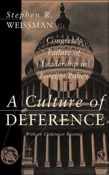 Cover for Stephen Weissman · A Culture Of Deference: Congress' Failure Of Leadership In Foreign Policy (Taschenbuch) (1996)