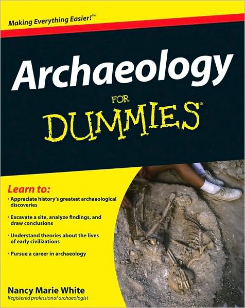 Archaeology For Dummies - Nancy Marie White - Books - John Wiley & Sons Inc - 9780470337325 - September 26, 2008