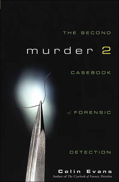 Cover for Colin Evans · Murder Two: the Second Casebook of Forensic Detection (Hardcover Book) (2004)