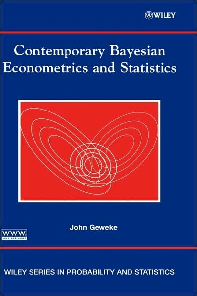 Cover for Geweke, John (University of Iowa) · Contemporary Bayesian Econometrics and Statistics - Wiley Series in Probability and Statistics (Innbunden bok) (2005)