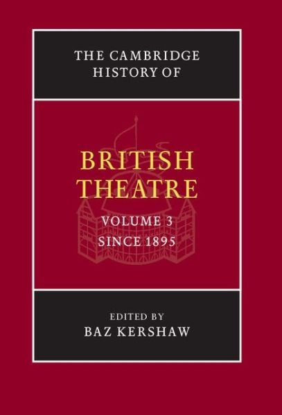 Cover for Baz Kershaw · The Cambridge History of British Theatre - The Cambridge History of British Theatre 3 Volume Hardback Set (Hardcover bog) (2004)