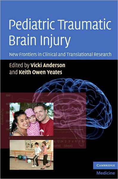 Cover for Vicki Anderson · Pediatric Traumatic Brain Injury: New Frontiers in Clinical and Translational Research (Hardcover Book) (2010)