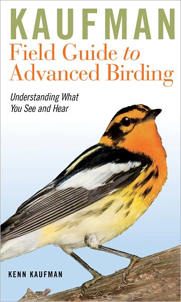 Cover for Kenn Kaufman · Kaufman Field Guide to Advanced Birding: Understanding What You See and Hear (Pocketbok) (2011)