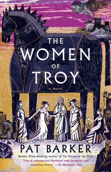 Cover for Pat Barker · The Women of Troy (Pocketbok) (2022)