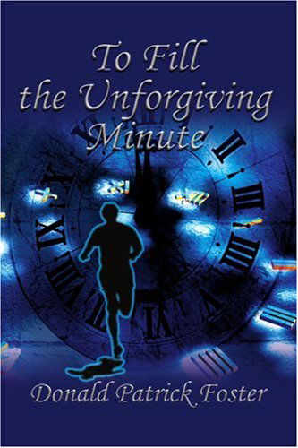 Cover for Donald Foster · To Fill the Unforgiving Minute (Paperback Book) (2003)