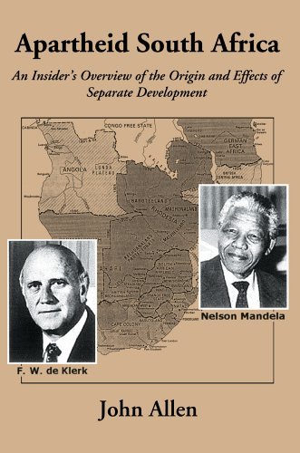 Cover for John Allen · Apartheid South Africa: an Insider's Overview of the Origin and Effects of Separate Development (Hardcover bog) (2005)