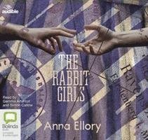 Cover for Anna Ellory · The Rabbit Girls (Audiobook (CD)) [Unabridged edition] (2019)