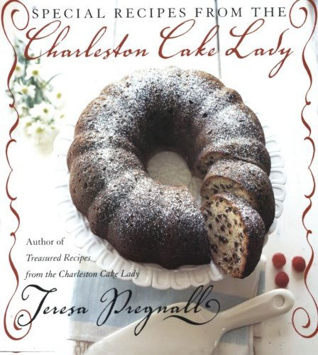 Special Recipes from the Charleston Cake Lady - Teresa Pregnall - Books - William Morrow Cookbooks - 9780688170325 - September 19, 2000