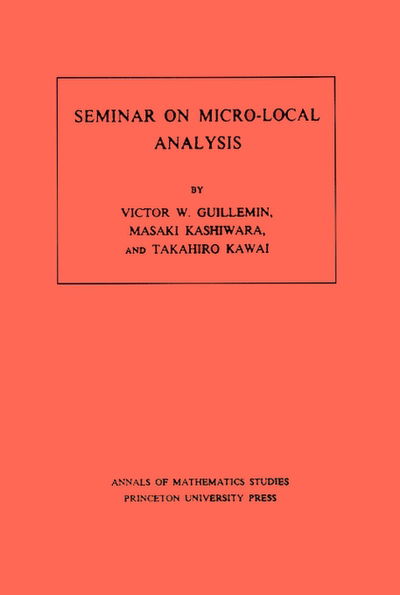 Seminar on Micro-Local Analysis - Annals of Mathematics Studies - Victor Guillemin - Books - Princeton University Press - 9780691082325 - November 21, 1979