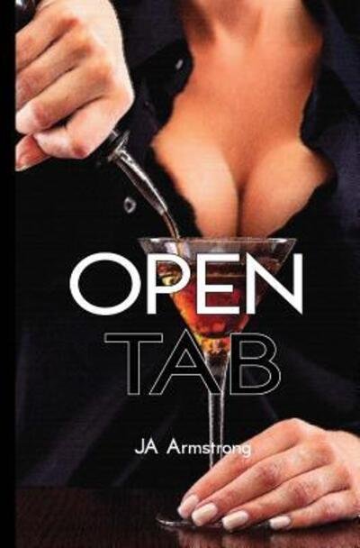 Cover for J A Armstrong · Open Tab (Taschenbuch) (2018)