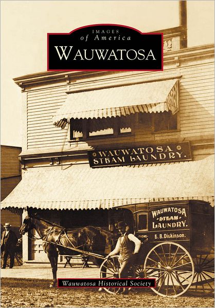 Cover for Wauwatosa Historical Society · Wauwatosa   (Wi)    (Images of America) (Paperback Book) (2004)