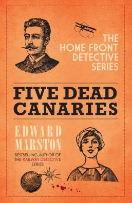 Cover for Edward Marston · Five Dead Canaries - Homefront Detective (Hardcover Book) (2014)