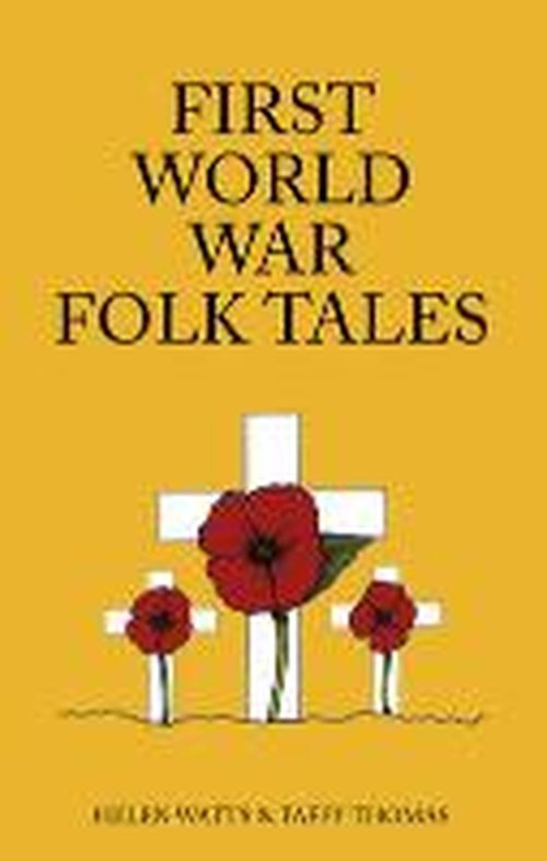 Cover for Taffy Thomas · First World War Folk Tales (Hardcover Book) (2014)