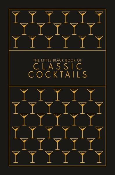 Cover for Pyramid · The Little Black Book of Classic Cocktails: A Pocket-Sized Collection of Drinks for a Night In or a Night Out (Gebundenes Buch) (2019)