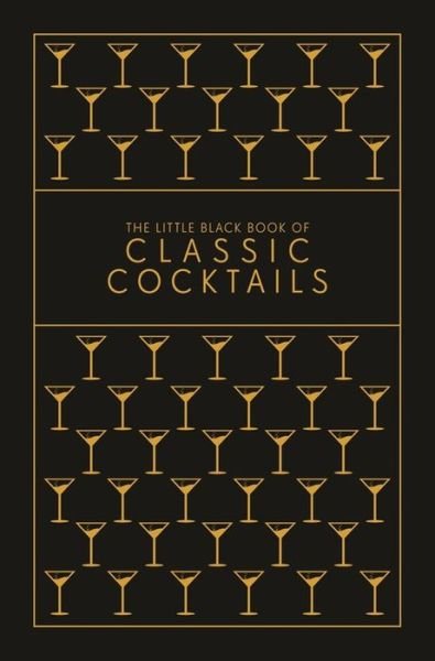 Cover for Pyramid · The Little Black Book of Classic Cocktails: A Pocket-Sized Collection of Drinks for a Night In or a Night Out (Gebundenes Buch) (2019)