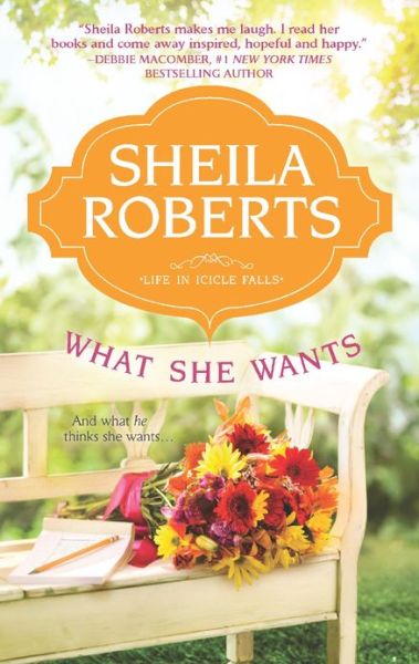 Cover for Sheila Roberts · What She Wants (Life in Icicle Falls) (Paperback Book) (2013)