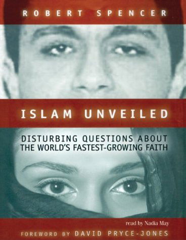 Cover for Robert Spencer · Islam Unveiled: Disturbing Questions About the World's Fastest-growing Faith (Hörbuch (CD)) [Unabridged edition] (2003)