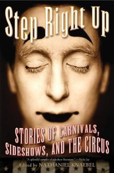 Step Right Up: Stories of Carnivals, Sideshows, and the Circus - Perseus - Kirjat - Avalon Publishing Group - 9780786713325 - torstai 15. huhtikuuta 2004