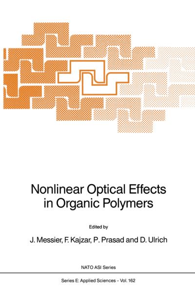 Nonlinear Optical Effects in Organic Polymers - Nato Science Series E: - Nato Advanced Research Workshop on Nonlinear Optical Effects in Organic Polymers 1988 - Books - Springer - 9780792301325 - March 31, 1989