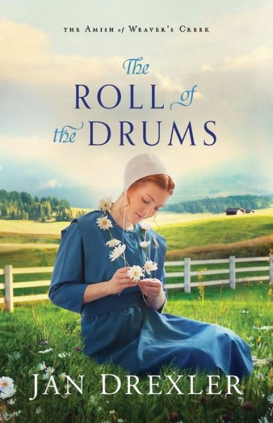 The Roll of the Drums - Jan Drexler - Books - Baker Publishing Group - 9780800729325 - October 1, 2019