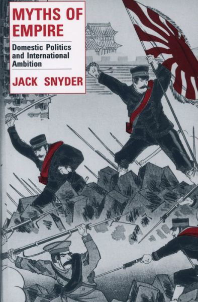 Cover for Jack L. Snyder · Myths of Empire: Domestic Politics and International Ambition - Cornell Studies in Security Affairs (Gebundenes Buch) (1991)