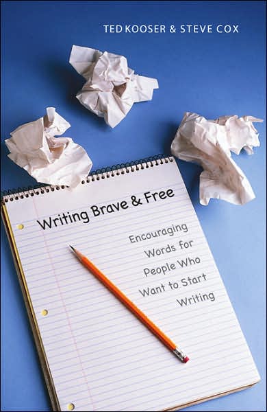 Cover for Ted Kooser · Writing Brave and Free: Encouraging Words for People Who Want to Start Writing (Pocketbok) (2006)