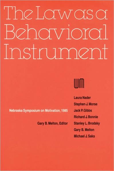 Cover for Nebraska Symposium · Nebraska Symposium on Motivation, 1985, Volume 33: The Law as a Behavioral Instrument - Nebraska Symposium on Motivation (Paperback Book) (1986)