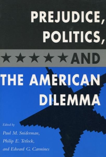 Cover for Paul M. Sniderman · Prejudice, Politics, and the American Dilemma (Hardcover Book) (1993)