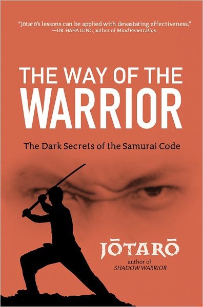 Cover for Jotaro · The Way Of The Warrior: The Dark Secrets of the Samurai Code (Paperback Bog) (2011)
