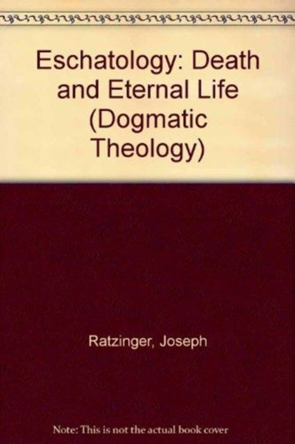 Cover for Joseph Ratzinger · Eschatology: Death and Eternal Life (Hardcover Book) (1988)