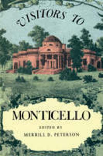 Cover for Merrill D. Peterson · Visitors to Monticello (Taschenbuch) (1989)
