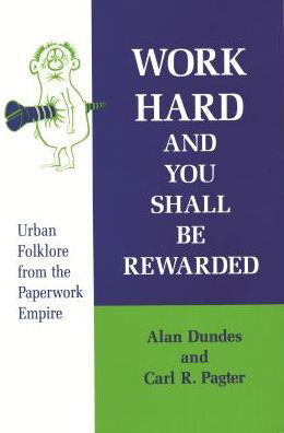 Cover for Alan Dundes · Work Hard and You Shall Be Rewarded: Urban Folklore from the Paperwork Empire (Paperback Book) [New edition] (1992)