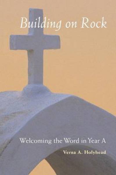 Cover for Verna Holyhead Sgs · Welcoming the Word in Year A: Building on Rock (Paperback Book) (2007)